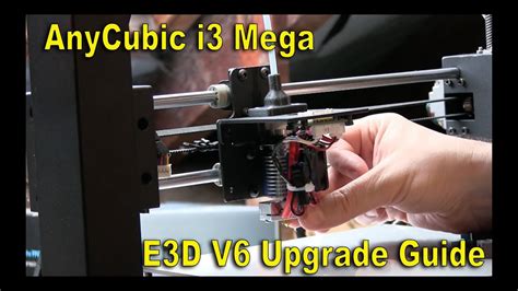 Upgrading Guide for Anycubic i3 Mega .